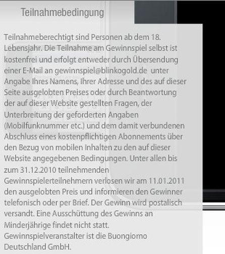 "...Die Teilnahme am Gewinnspiel selbst ist kostenfrei...und dem damit verbundenen Abschluss eines kostenpflichtigen Abonnements..."